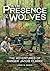 In The Presence of Wolves: The Adventures of Ranger Jacob Clarke