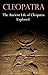 Cleopatra: The Ancient Life...