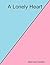 A Lonely Heart