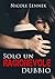 Solo un ragionevole dubbio (Italian Edition)