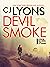 Devil Smoke (Beacon Falls, #2)