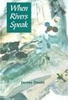 When Rivers Speak