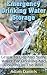 Emergency Drinking Water Storage Learn to Get and Store Water for Drinking and Cooking in the Wild: (Survaval Water Storage, Survival Pantry) (Preppers Supplies, Survival Tactics)