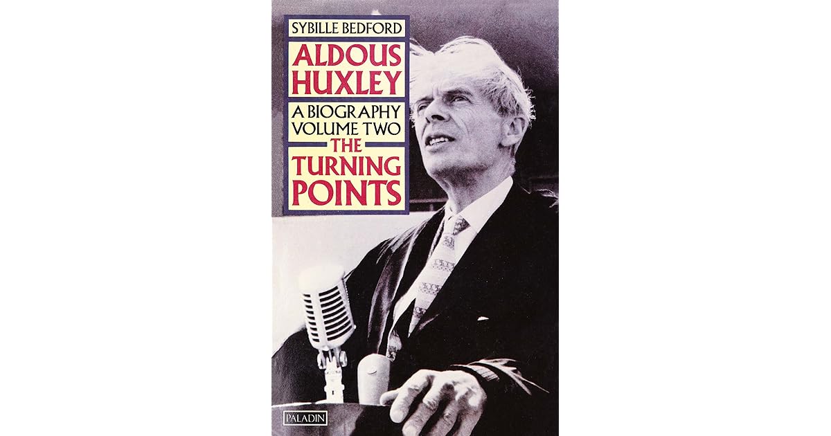 Aldous Huxley. A Biography. vol. 2 The Turning Points by Sybille Bedford