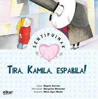 Tira, Kamila, Espabila!