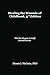 Healing the Wounds of Childhood, 3rd Edition: The Six Stages to Self-Actualization