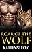Roar of the Wolf: Taking back his Mate (Werewolf Shifter Erotica Short)