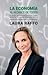 La economía al alcance de todos: Claves para entender como afecta tu vida y tu bolsillo