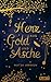 Herz aus Gold und Asche by Katja Ammon