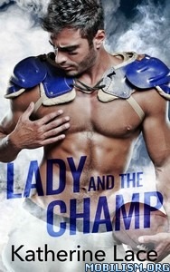 Lady and the Champ (Kindle Edition)
