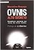 Ovnis. Alto Secreto