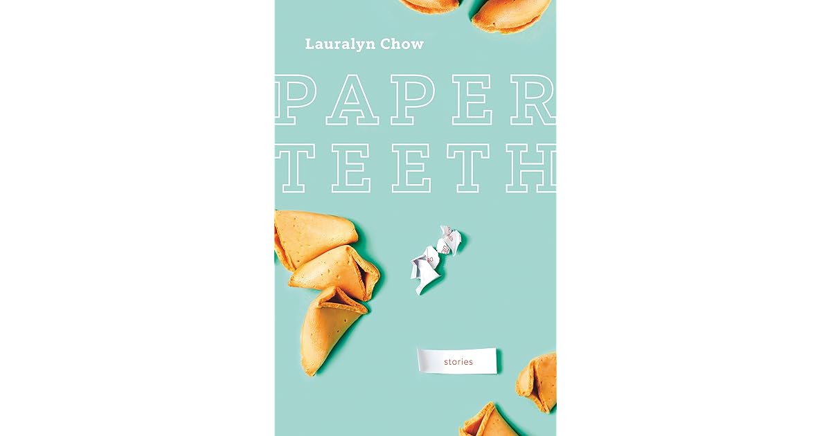 Paper Teeth by Lauralyn Chow