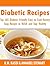 Diabetic Recipes: Top 365 Diabetic Friendly Easy to Cook Yummy Soup Recipes to Relish and Stay Healthy