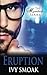 Eruption by Ivy Smoak