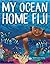 My Ocean Home Fiji