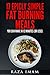 Eat This, Burn Fat: 17 Wickedly Simple Meals to Build Muscle, Burn Fat, and Get Ripped (Burn Fat, Build Muscle Book 4)