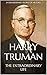 Harry Truman: The Biography