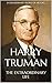 Harry Truman: The Biography