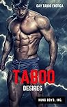 TABOO DESIRES (HUGE 40 BOOK GAY TABOO COLLECTION!)