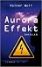 Der Aurora Effekt