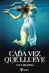 Cada vez que llueve by Lisa De Jong