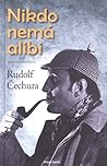 Nikdo nemá alibi by Rudolf Čechura
