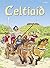 Cyfres Dechrau Da: Celtiaid (Welsh Edition)