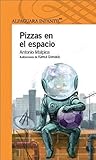 Pizzas en el espacio by Antonio Malpica
