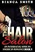 The Hair Salon by Bianca Smith