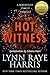 Hot Witness (Hostile Operat...