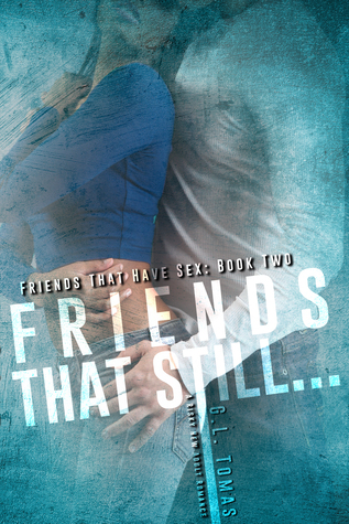 Friends that Still... (Friends That Have Sex #2)