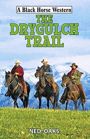 The Drygulch Trail (Kindle Edition)