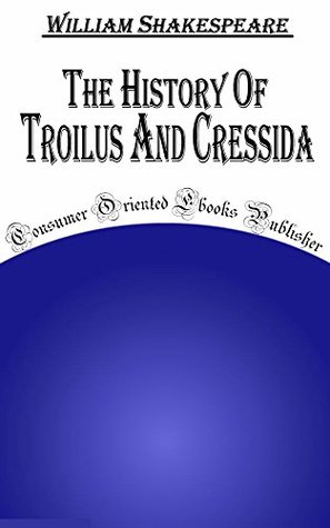 The History of Troilus and Cressida
