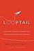 Looptail: How One Company Changed the World by Reinventing Business
