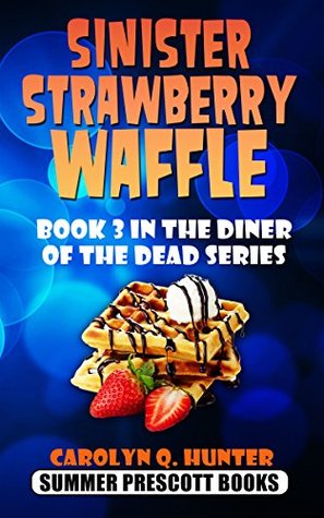 Sinister Strawberry Waffle (The Diner of the Dead, #3)