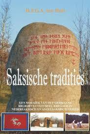 Saksische tradities. Een mozaïek van het Germaans religieus cultureel erfgoed in Nedersaksisch en Angelsaksisch gebied