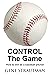 CONTROL The Game: How to wi...