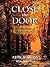 Close the Door - A Short Story: The final chapter of "The Bone Worms"
