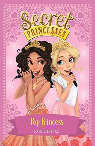 Pop Princess (Secret Princesses, #4)