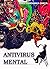 ANTIVIRUS MENTAL: Un Creativo y Fascinante Viaje Hacia la Felicidad (Spanish Edition)