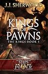 Kings or Pawns by J.J. Sherwood