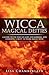 Wicca Magical Deities by Lisa Chamberlain Wicca Magical Deities by Lisa Chamberlain