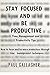 Stay Focused and be Productive: Time Management and Productivity Tips - How to focus and be more productive through time management techniques