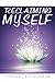 Reclaiming Myself