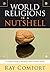 World Religions in a Nutshell