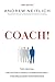 Coach!: The Crucial, Decept...