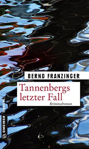 Tannenbergs letzter Fall (Tannenberg, #16)