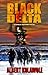 BLACK DELTA: A Emeka Adeyinka Novel