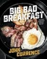 Big Bad Breakfast: The Most Important Book of the Day [A Cookbook]