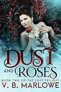 Dust and Roses